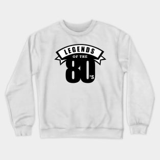 Legends of the 80's Crewneck Sweatshirt